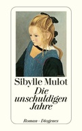 Cover: Die unschuldigen Jahre - Diogenes
