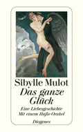 Cover: Das ganze Gl&uuml;ck - Diogenes