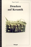 Cover: Drucken auf Keramik - Haupt Verlag