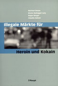 Abbildung von: Illegale Märkte für Heroin und Kokain - Haupt Verlag