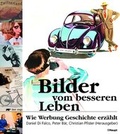 Cover: Bilder vom besseren Leben - Haupt Verlag