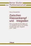 Cover: Zwischen Klassenkampf und Integration - Haupt Verlag
