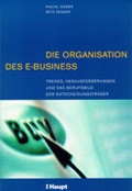 Cover: Die Organisation des E-Business - Haupt Verlag