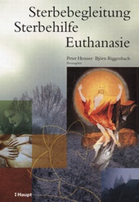 Abbildung von: Sterbebegleitung - Sterbehilfe - Euthanasie - Haupt Verlag