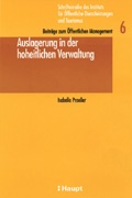 Cover: Auslagerung in der hoheitlichen Verwaltung - Haupt Verlag