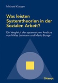 Cover: Was leisten Systemtheorien in der Sozialen Arbeit? - Haupt Verlag