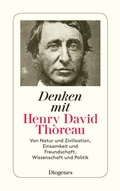 Cover: Denken mit Henry David Thoreau - Diogenes