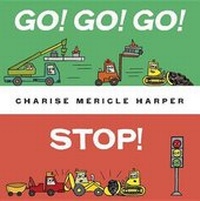 Enlarge image Cover: Go! Go! Go! Stop! - Alfred A. Knopf Books for Young Readers