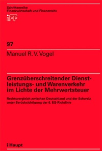Abbildung von: Grenzüberschreitender Dienstleistungs- und Warenverkehr im Lichte der Mehrwertsteuer - Haupt Verlag