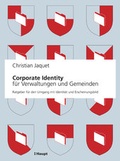 Cover: Corporate Identity f&uuml;r Verwaltungen und Gemeinden - Haupt Verlag