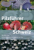 Cover: Pilzf&uuml;hrer Schweiz - Haupt Verlag