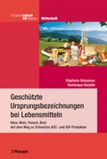 Cover: Gesch&uuml;tzte Ursprungsbezeichnungen bei Lebensmitteln - Haupt Verlag