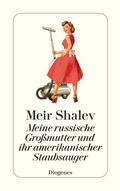 Cover: Meine russische Gro&szlig;mutter und ihr amerikanischer Staubsauger - Diogenes