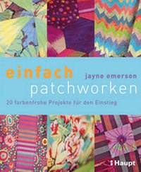 Abbildung von: einfach patchworken - Haupt Verlag