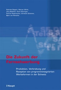 Abbildung von: Die Zukunft der Fernsehwerbung - Haupt Verlag