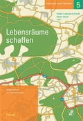 Cover: Lebensr&auml;ume schaffen - Haupt Verlag