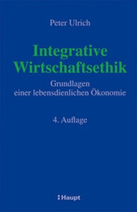 Enlarge image Cover: Integrative Wirtschaftsethik - Haupt Verlag