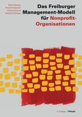 Cover: Das Freiburger Management-Modell f&uuml;r Nonprofit-Organisationen (NPO) - Haupt Verlag