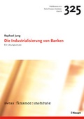 Cover: Die Industrialisierung von Banken - Haupt Verlag