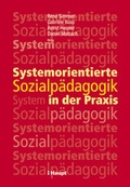 Cover: Systemorientierte Sozialp&auml;dagogik in der Praxis - Haupt Verlag