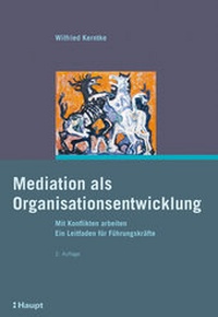 Abbildung von: Mediation als Organisationsentwicklung - Haupt Verlag