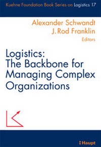Abbildung von: Logistics: The Backbone for Managing Complex Organizations - Haupt Verlag