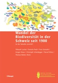 Cover: Wandel der Biodiversit&auml;t in der Schweiz seit 1900 - Haupt Verlag
