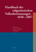 Cover: Handbuch der eidgen&ouml;ssischen Volksabstimmungen 1848 - 2007 - Haupt Verlag