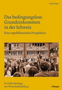 Abbildung von: Das bedingungslose Grundeinkommen in der Schweiz - Haupt Verlag