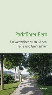 Abbildung von: Parkführer Bern - Haupt Verlag