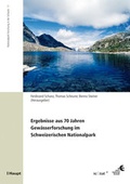 Cover: Ergebnisse aus 70 Jahren Gew&auml;sserforschung im Schweizerischen Nationalpark - Haupt Verlag