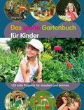 Cover: Das gro&szlig;e Gartenbuch f&uuml;r Kinder - Haupt Verlag