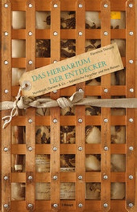 Abbildung von: Das Herbarium der Entdecker - Haupt Verlag