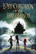 Cover: Lost Children of the Far Islands - Alfred A. Knopf Books for Young Readers