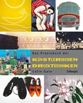 Cover: Das Praxisbuch der k&uuml;nstlerischen Drucktechniken - Haupt Verlag