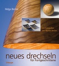 Cover: Neues Drechseln f&uuml;r Fortgeschrittene - Haupt Verlag