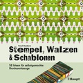 Cover: Stempel, Walzen & Schablonen - Haupt Verlag