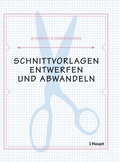 Cover: Schnittvorlagen entwerfen und abwandeln - Haupt Verlag