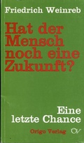 Cover: Hat der Mensch noch eine Zukunft? - Origo Verlag