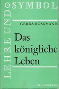 Cover: Das K&ouml;nigliche Leben - Origo Verlag