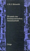 Cover: Wurzeln der Freimaurerischen Gemeinschaft - Origo Verlag