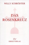 Cover: Das Rosenkreuz - Origo Verlag