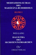 Cover: Meditations-Sutras des Mah&acirc;y&acirc;na-Buddhismus / Sutra des sechsten Patriarchen - Origo Verlag