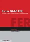 Cover: Swiss GAAP FER - Erl&auml;uterungen, Illustrationen und Beispiele - SKV