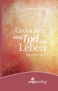 Cover: Gedanken &uuml;ber Tod und Leben - Origo Verlag