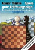 Cover: Spiele gute Er&ouml;ffnungsz&uuml;ge! - Edition Olms