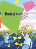 Cover: Kunterbunt. Ich und die Gemeinschaft - Schulverlag plus