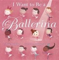 Cover: I Want to Be a Ballerina - Random House Books for Young Readers
