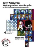 Cover: Meine grossen Vork&auml;mpfer / Meine grossen Vork&auml;mpfer. Die bedeutendsten Partien der Schachweltmeister,... - Edition Olms