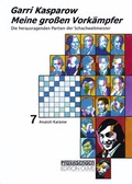 Cover: Meine grossen Vork&auml;mpfer / Meine grossen Vork&auml;mpfer. Die bedeutendsten Partien der Schachweltmeister,... - Edition Olms